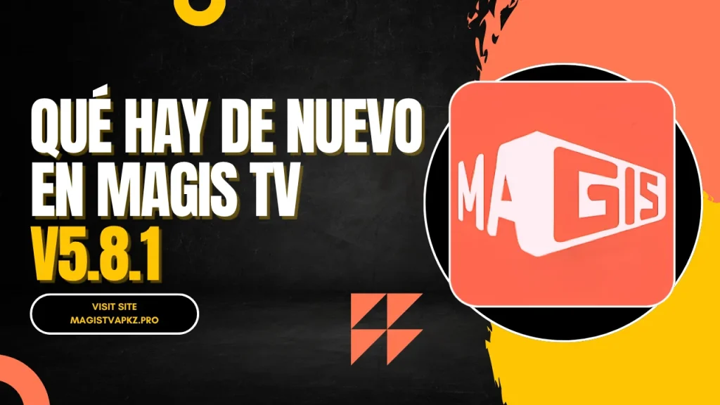 Qué Hay de Nuevo en Magis TV v5.8.1
